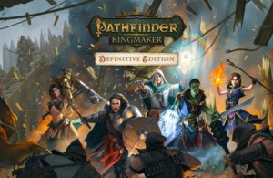 Pathfinder Kingmaker: Definitive Edition