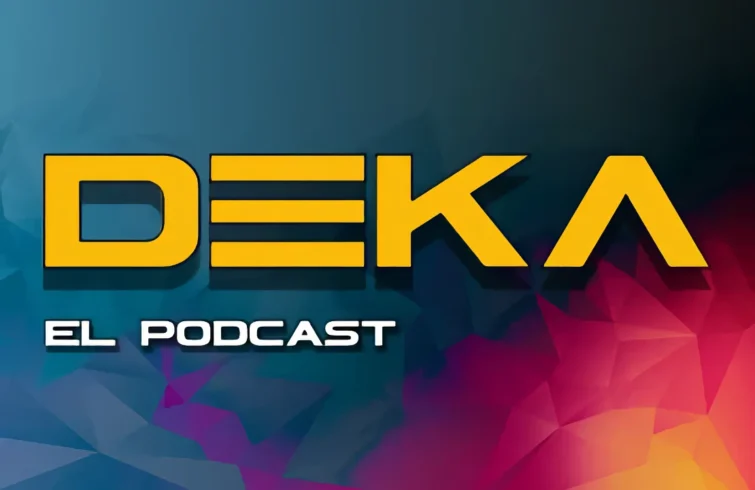 DEKA - El Podcast