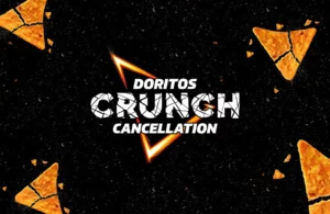 Doritos Cruch Cancellation