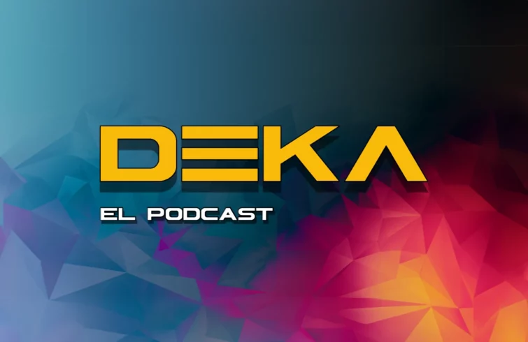DEKA: El Podcast